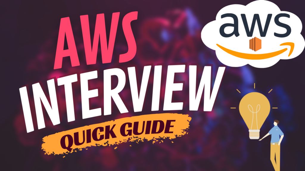 AWS Interview – Quick Guide (49 Questions)